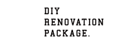 DIY RENOVATION PACKAGE